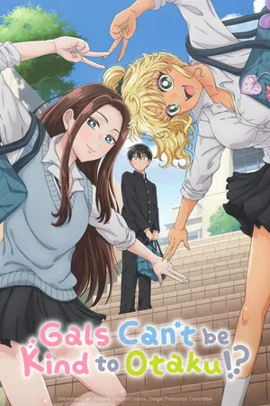 Gals Can't Be Kind to Otaku!?