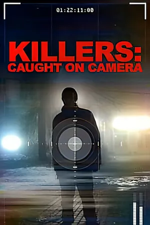 Killers: Caught on Camera Poster