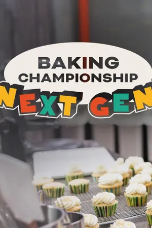 Baking Championship: Next Gen