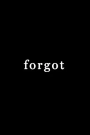 Forgot Poster
