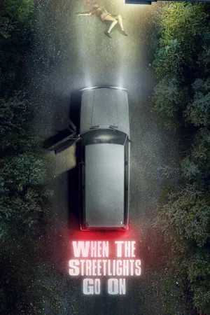 When the Streetlights Go On Poster