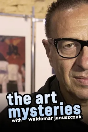 The Art Mysteries with Waldemar Januszczak Poster