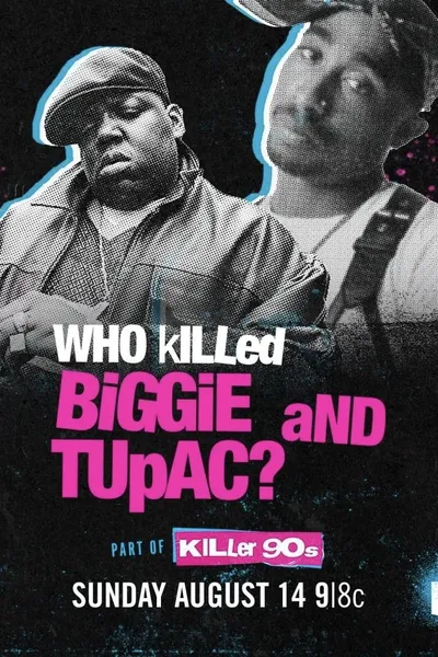 Who Killed Biggie and Tupac?