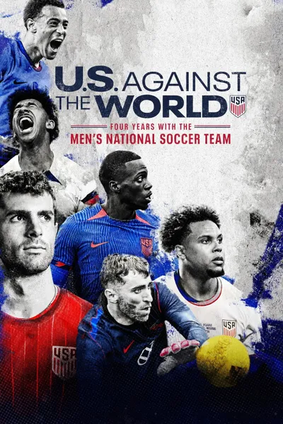 U.S. Against the World: Four Years with the Men's National Soccer Team