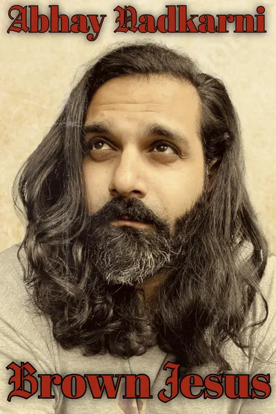 Abhay Nadkarni: Brown Jesus