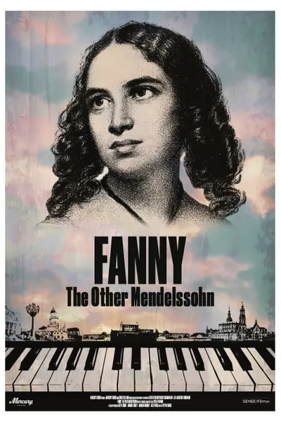 Fanny: The Other Mendelssohn
