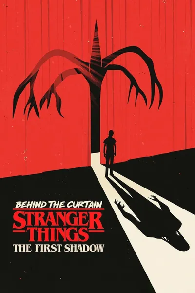 Behind the Curtain: Stranger Things: The First Shadow
